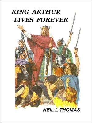 cover image of King Arthur Lives Forever